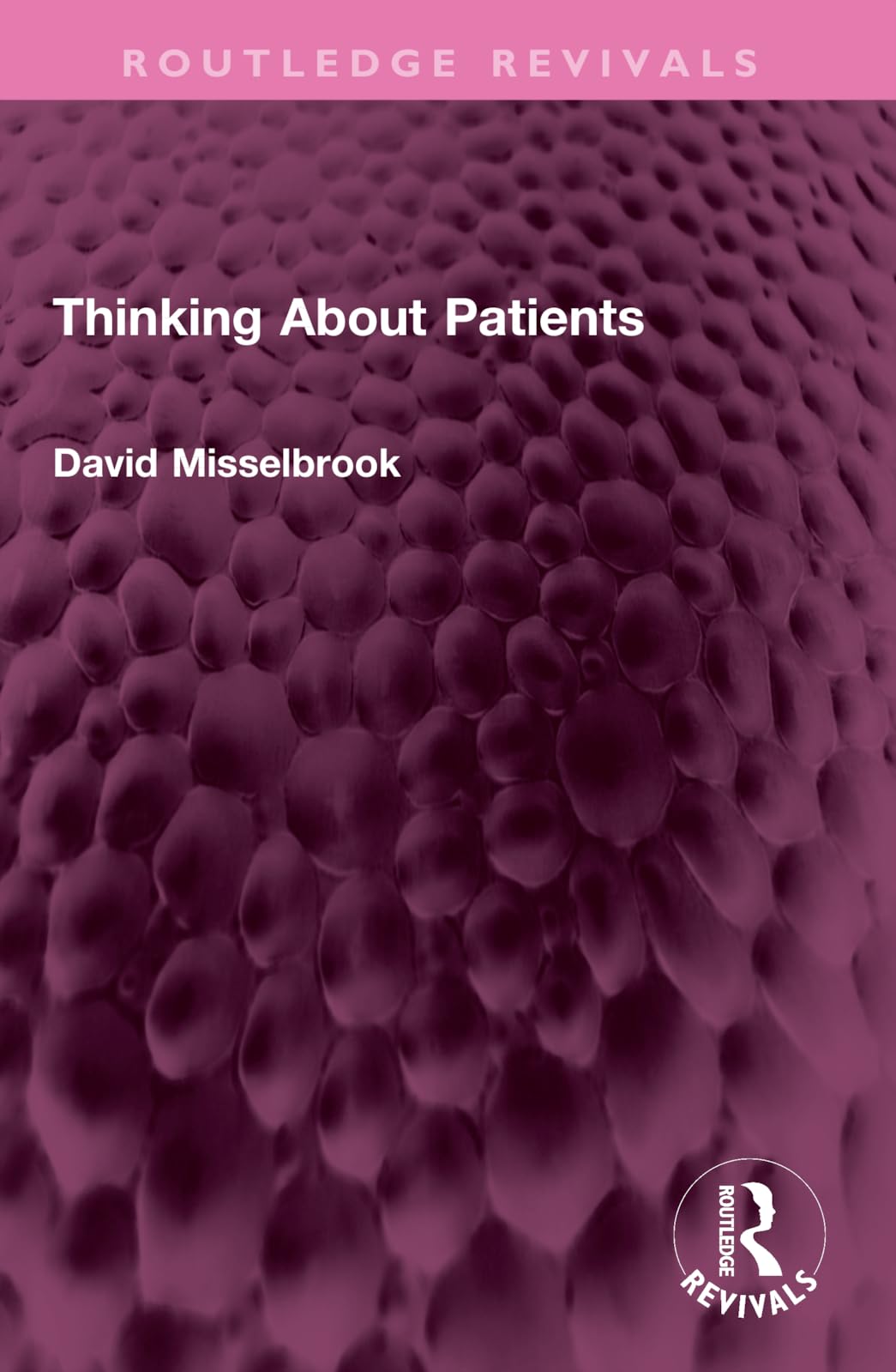 Thinking About Patients (Routledge Revivals)