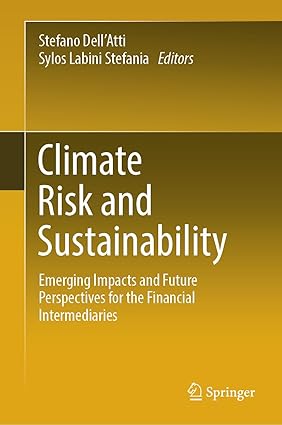 Climate Risk and Sustainability: Emerging Impacts and Future Perspectives for the Financial Intermediaries-Wow! eBook
