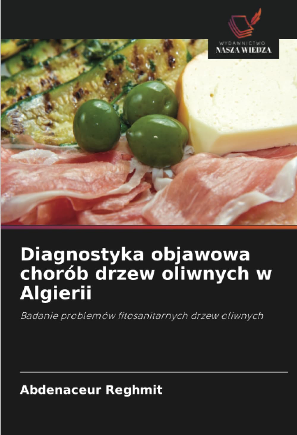 Diagnostyka objawowa chorób drzew oliwnych w Algierii: Badanie problemów fitosanitarnych drzew oliwnych