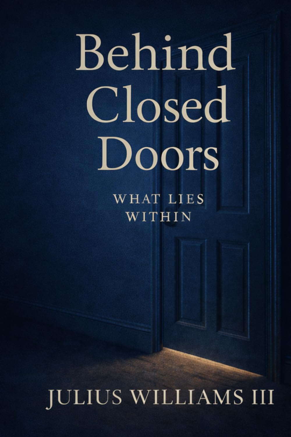 Behind Closed Doors: What Lies Within
