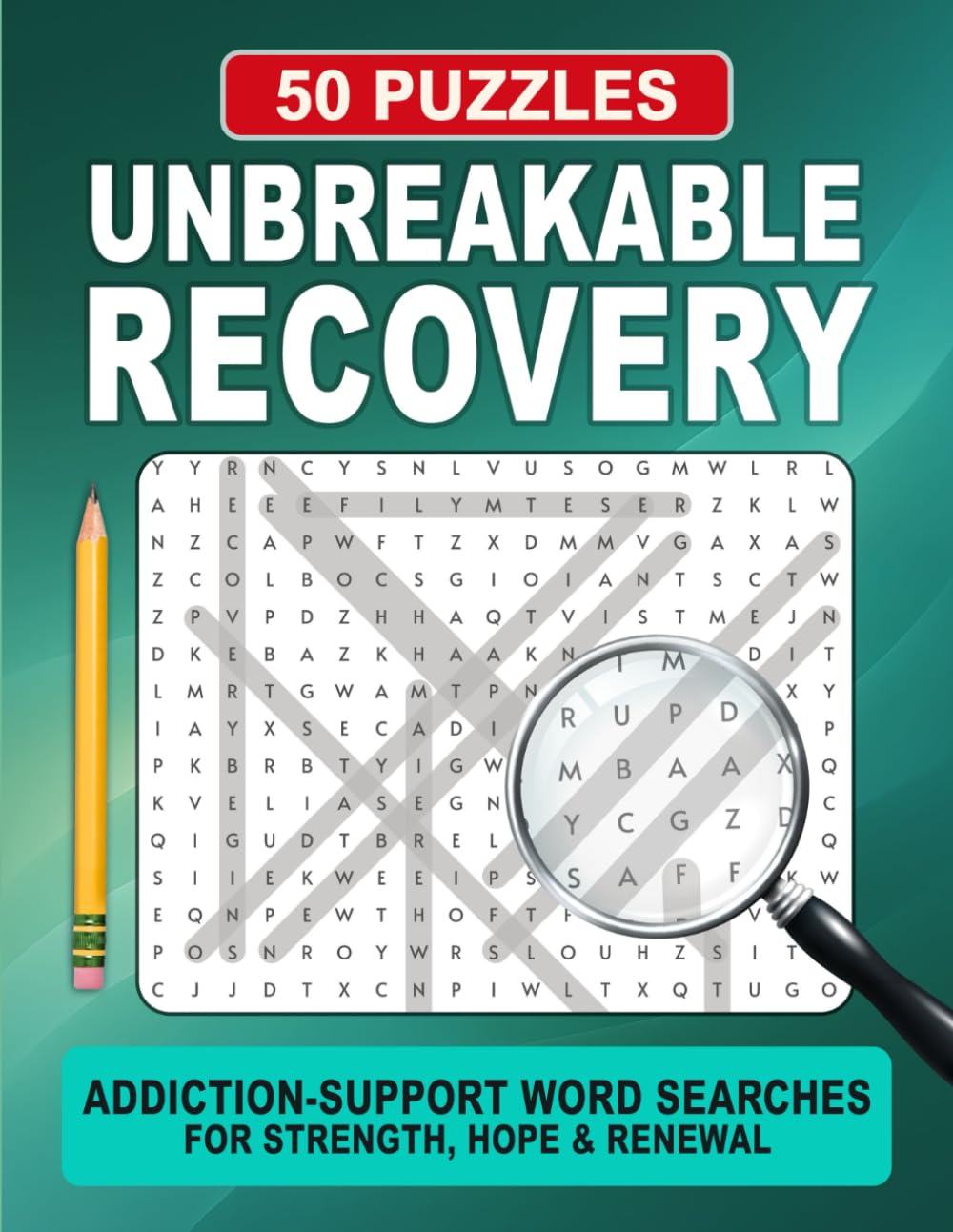 Unbreakable Recovery Word Search: Uplifting Word Search Puzzles for Renewal, Positivity, and Calm Focus (Unbreakable Word Search Series)