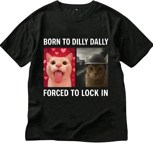 SXV STYLE Born to Dilly Dally, Forced to Lock in Shirt, Funny Cat Mood Tee, Dual Personalized Cat Shirt, Silly Cat Graphic...