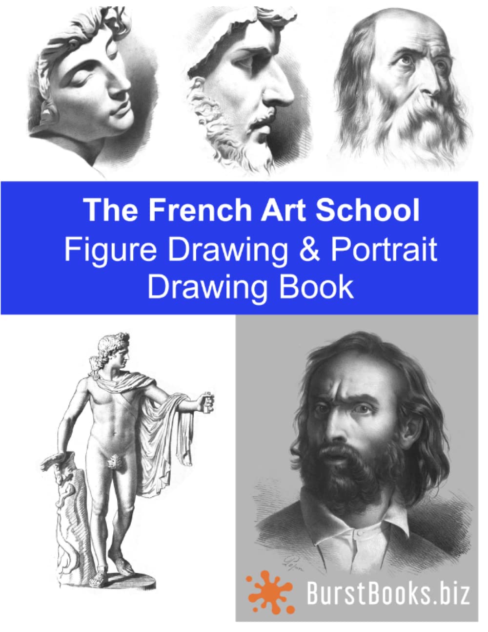The French Art School: Figure Drawing & Portrait Drawing Book