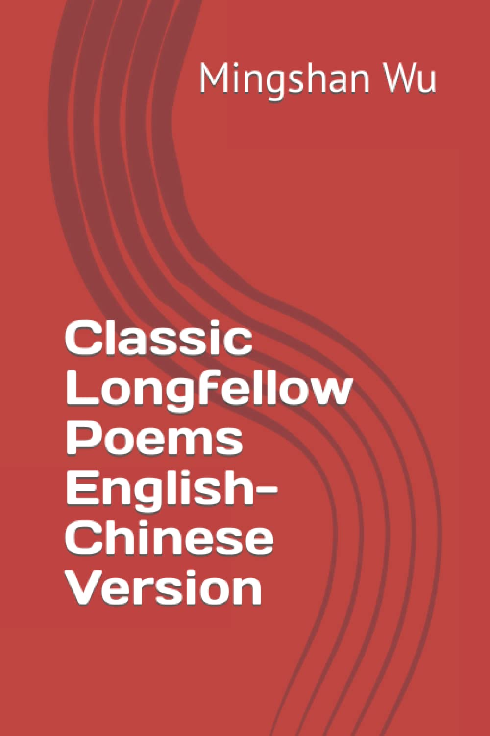 Classic Longfellow Poems English-Chinese Version