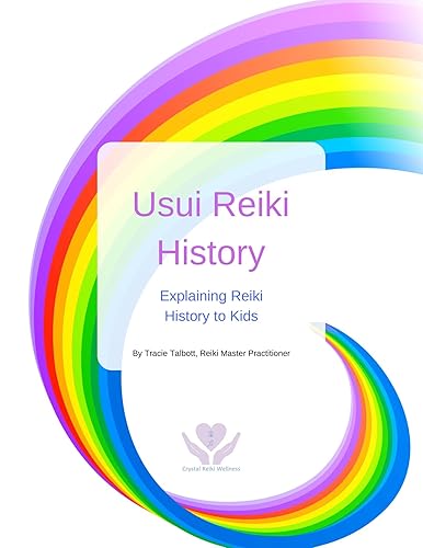 Usui Reiki History: Explaining Reiki History to Kids (Reiki Kids)