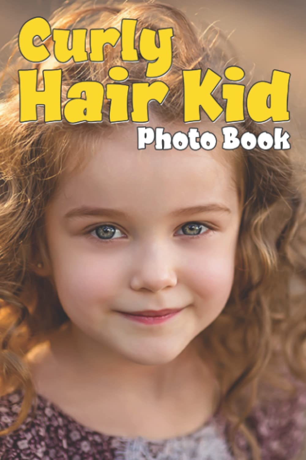 Curly Hair Kid Photo Book: Fabulous Photos Of Curly Hair Kid For Adults To Relax And Enjoy | Ideal Gift For Special Occasions