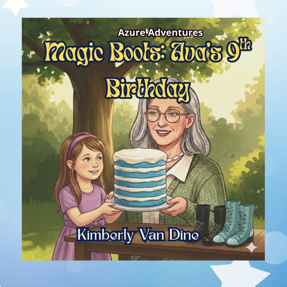 Magic Boots: Ava's 9th Birthday: 4 (The Azure Adventures)