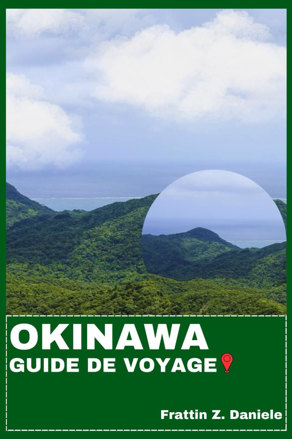 OKINAWA GUIDE DE VOYAGE: Votre guide de voyage essentiel pour Okinawa : Attractions régionales, itinéraires astucieux, culture locale et aventures insulaires
