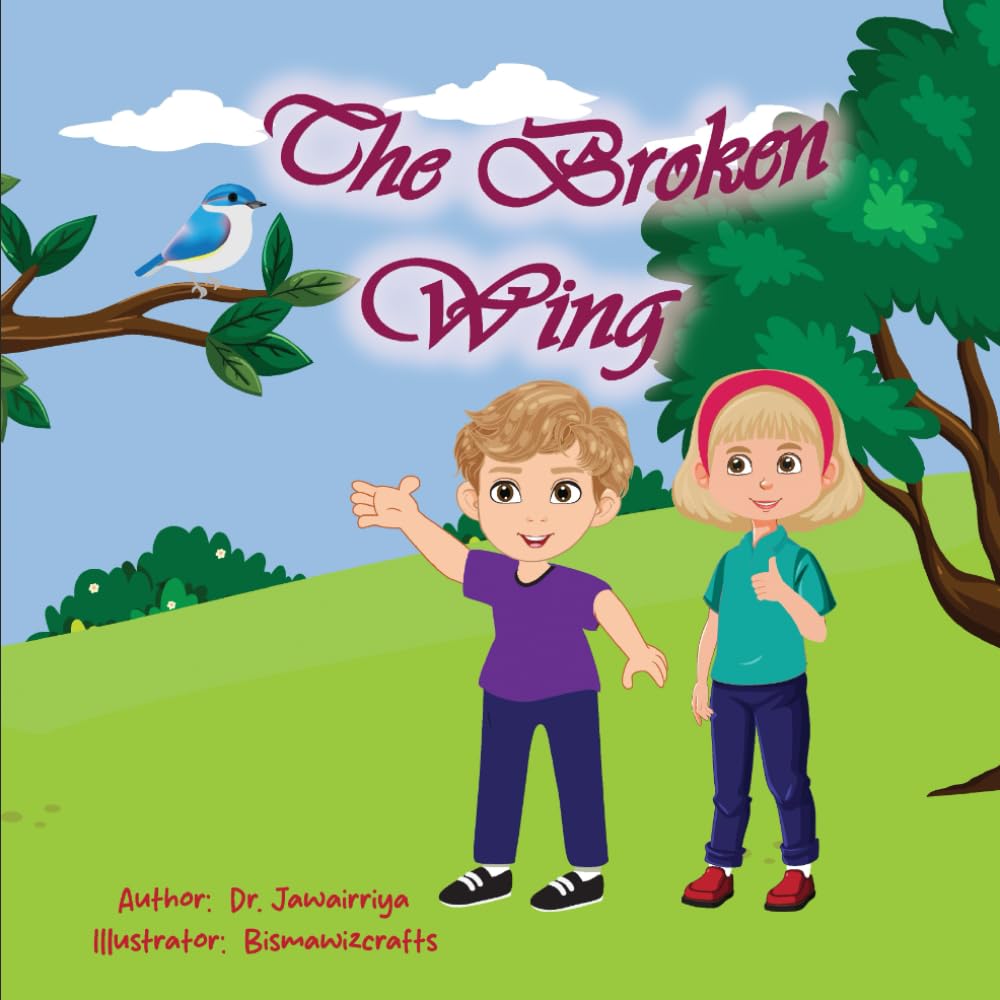 The Broken Wing (Moral-Themed Children's Book Series)