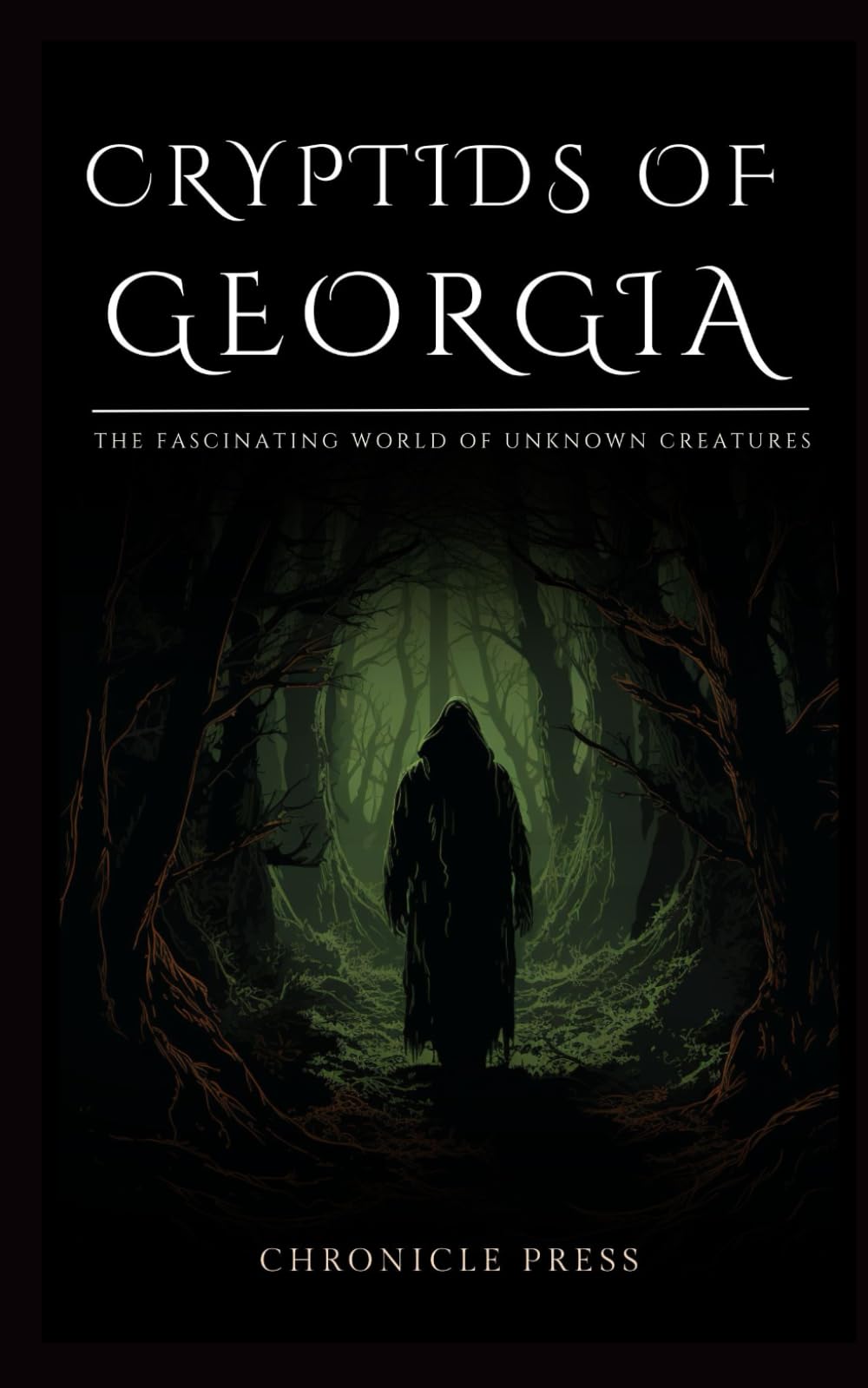 Cryptids of Georgia: The Fascinating World of Unknown Creatures (Cryptids of America)
