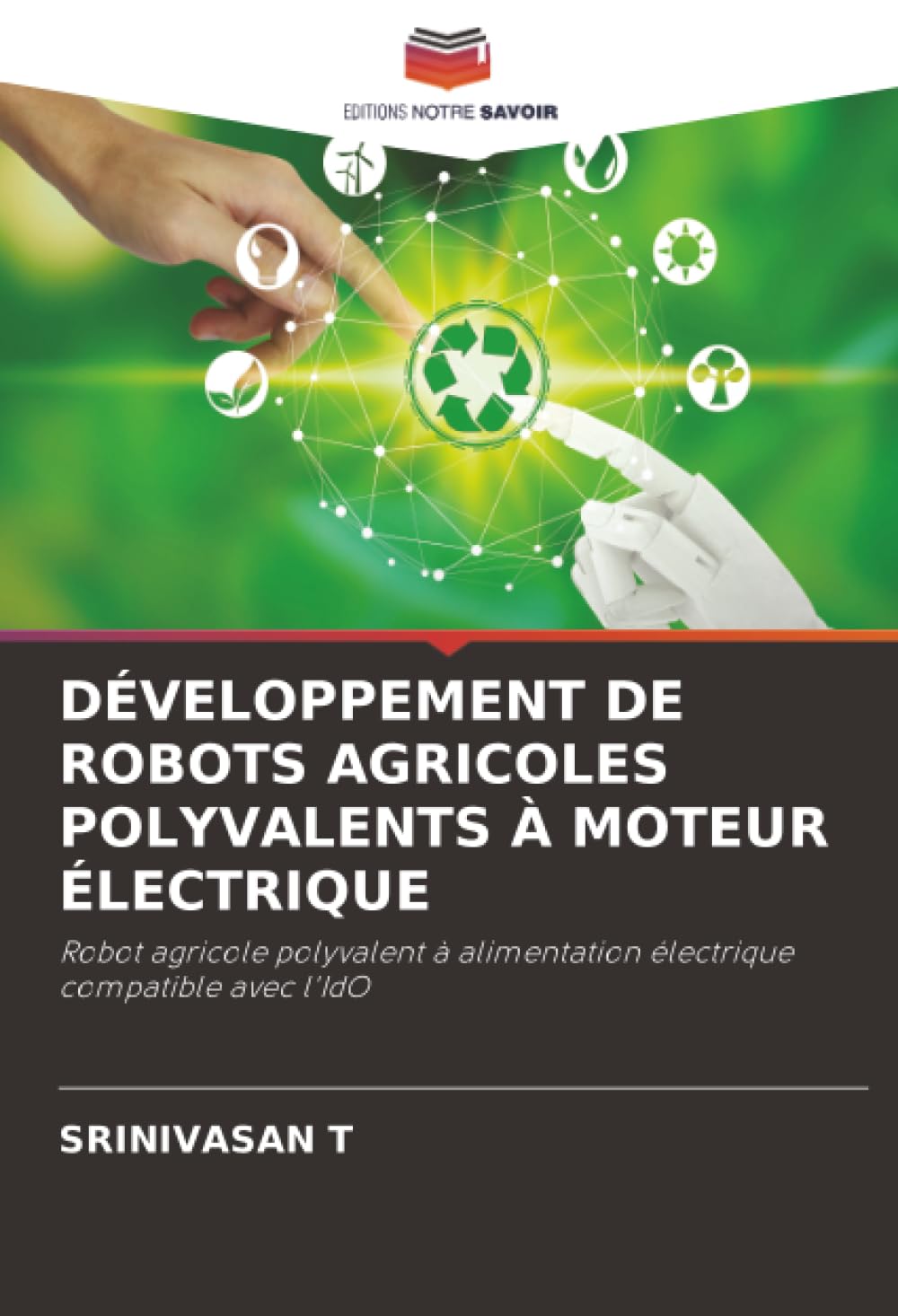 Développement de Robots Agricoles Polyvalents À Moteur Électrique: Robot agricole polyvalent à alimentation électrique compatible avec l'IdO