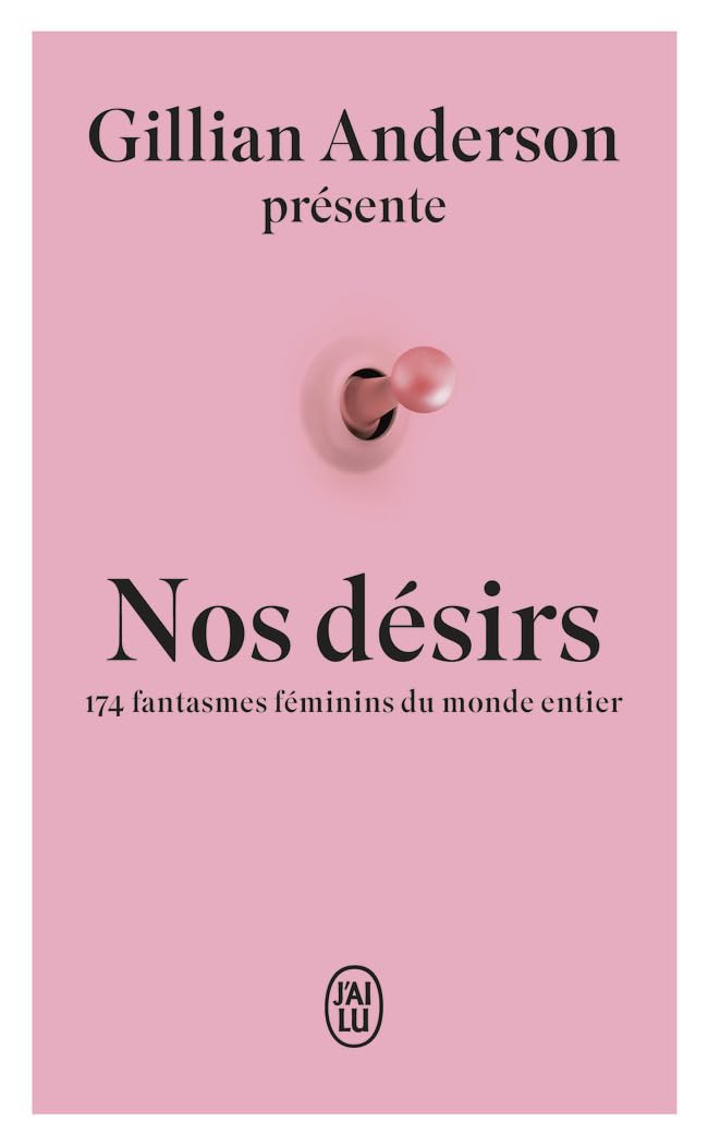 Nos désirs: 174 fantasmes féminins du monde entier
