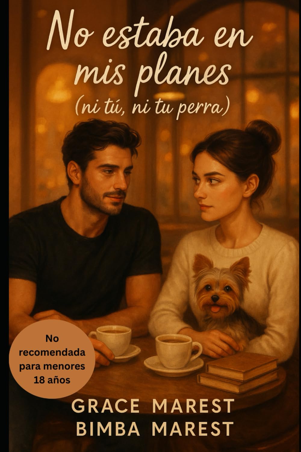 No estaba en mis planes: (Ni tú, ni tu perra)