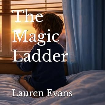 Cover of The Magic Ladder by Lauren Evans