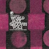 If Music Presents You Need This!: "World Jazz Groo