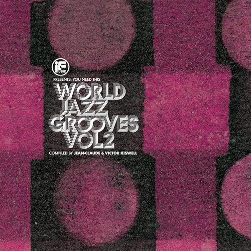 If Music Presents You Need This!: "World Jazz Groo