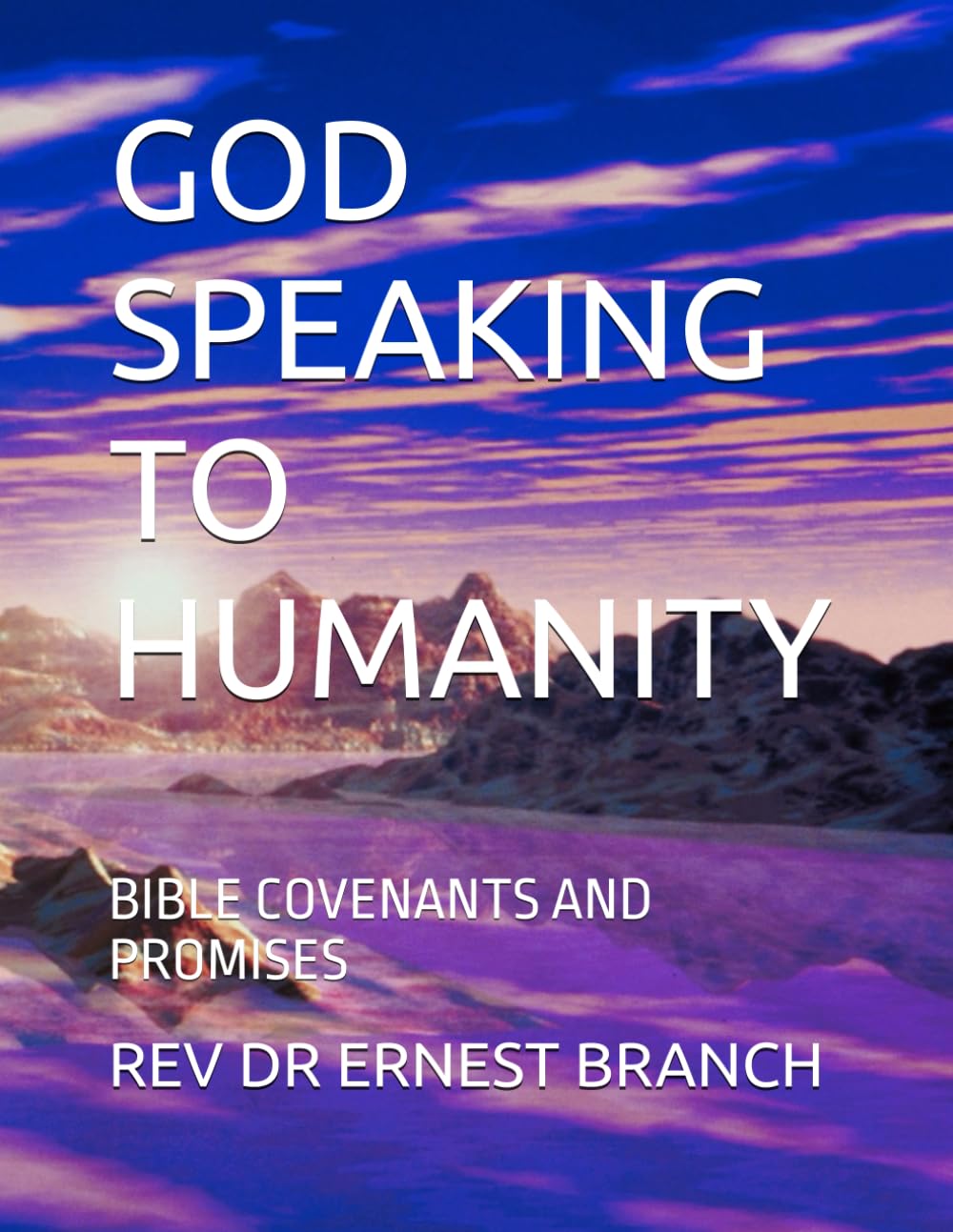 GOD SPEAKING TO HUMANITY: BIBLE COVENANTS AND PROMISES