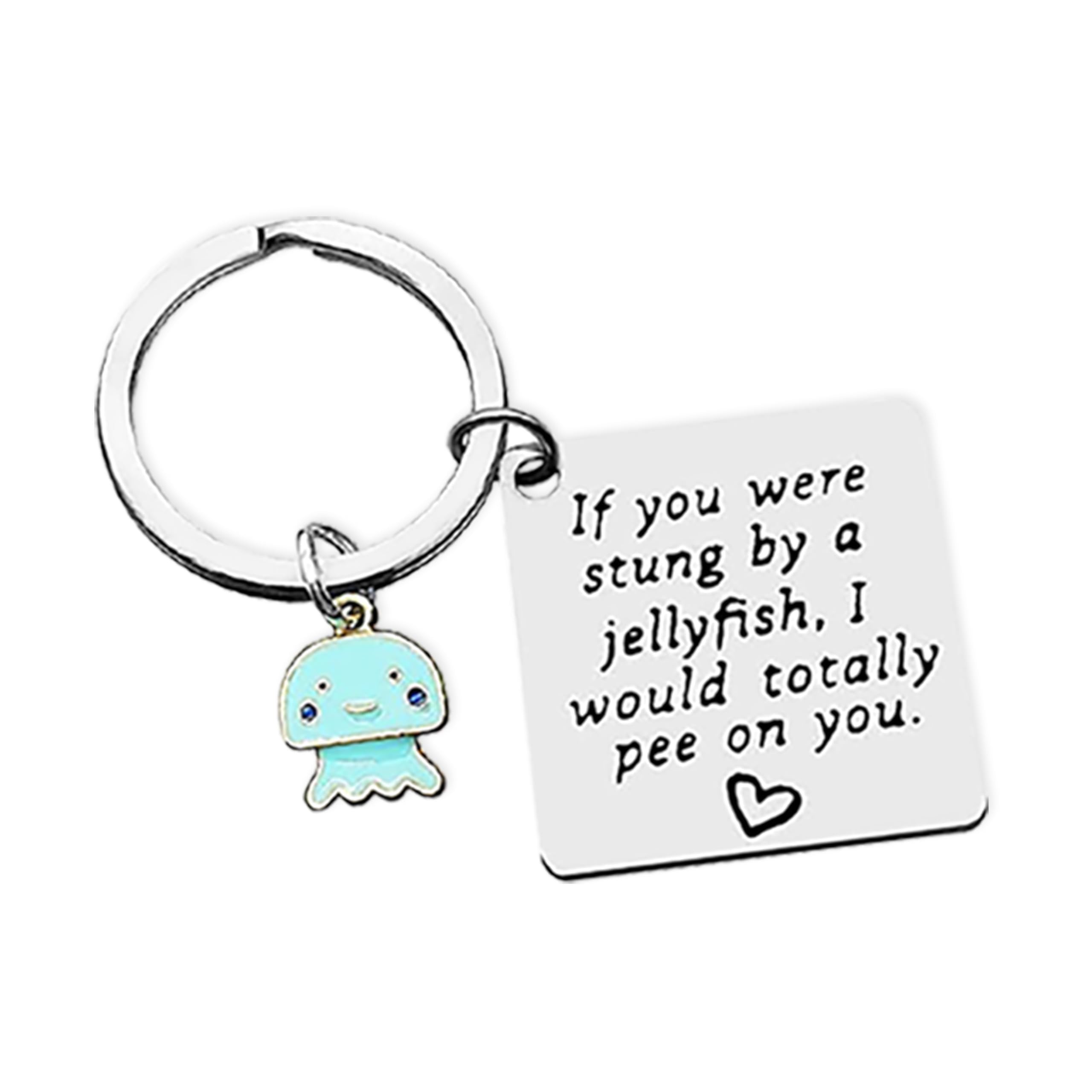 CGBOOMKeychain Caring Friendship Best True Friend Gift Funny for Teen Girl Boy Women Men Birthday Christmas Graduation Keyring Sister Brother - If you were stung by a jellyfish,I would totally pee on you.