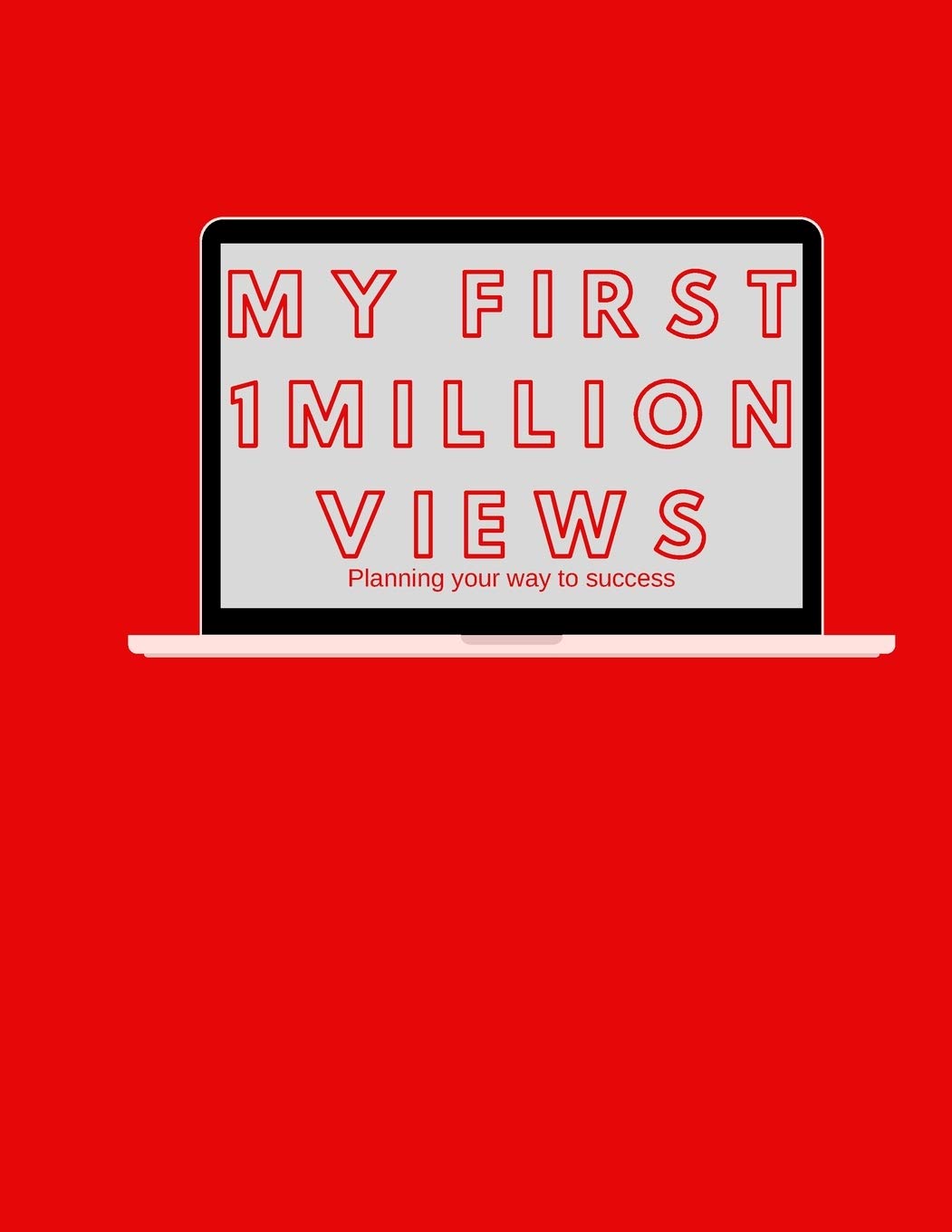 Idkjayson PublishingMy First 1 million views journal Red 120 Pages - 8.5x11 inches
