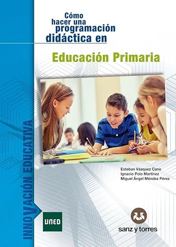 Cómo hacer una programación didáctica: en Educación Primaria: 2 (INNOVACIÓN EDUCATIVA)