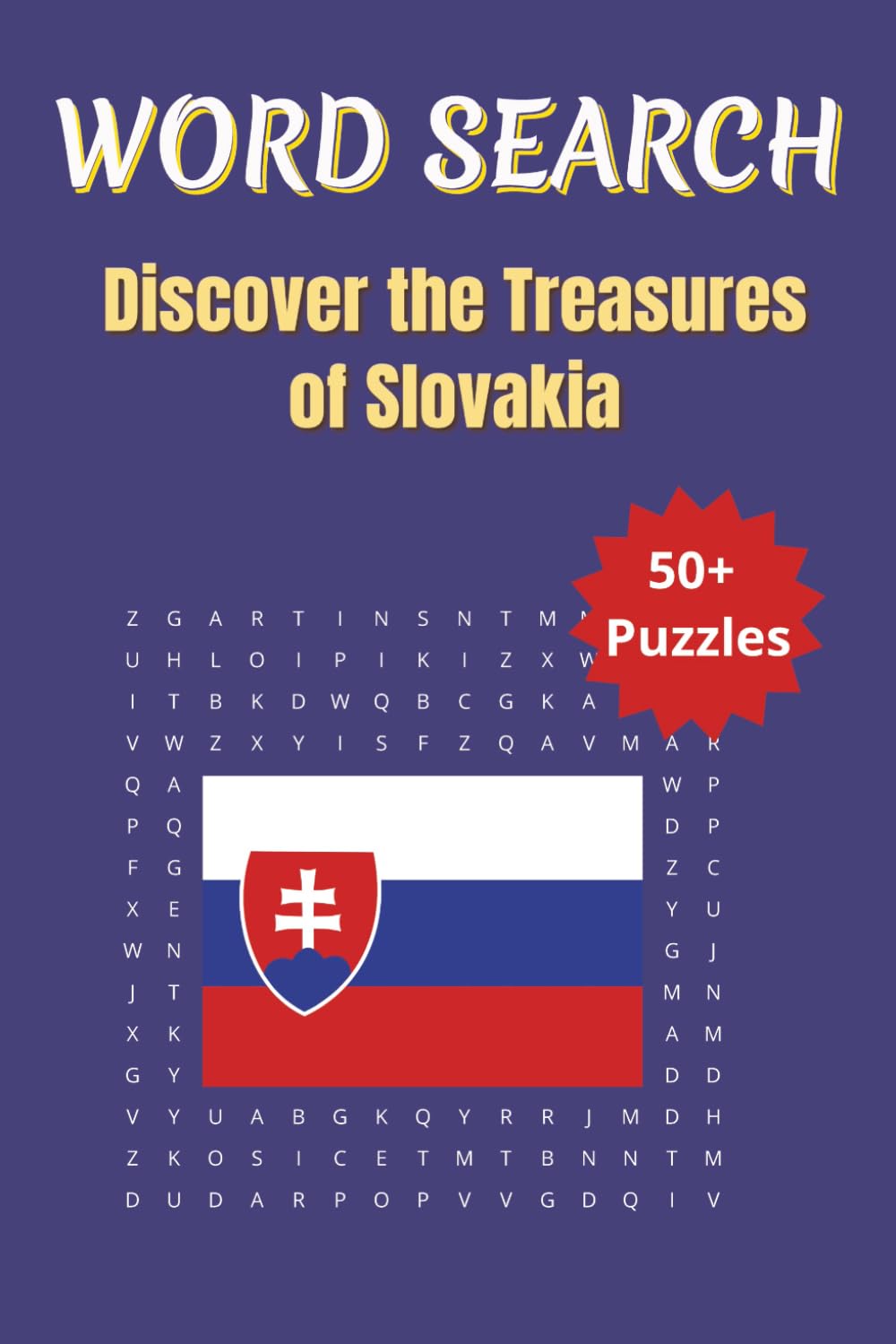 Word Search Travel Slovakia: Explore Slovakia’s Cities, Landmarks, Food, and Traditions in Every Puzzle | 6 x 9 inches | 50+ Puzzles, 110 Pages