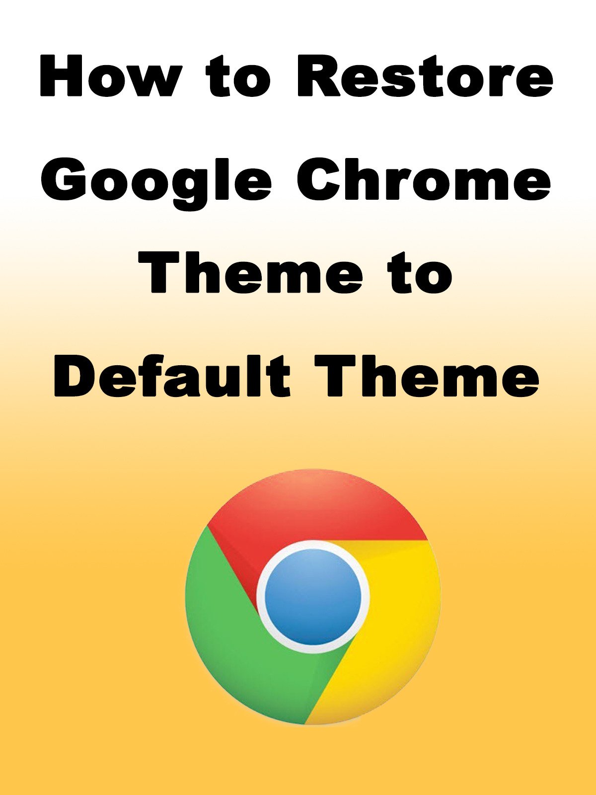 How to Restore Google Chrome Theme to Default Theme James