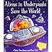 Aliens in Underpants Save the World