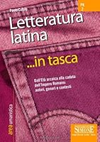 Letteratura latina. Dall'Età arcaica alla caduta dell'impero romano: autori, generi e contesti 8824487432 Book Cover
