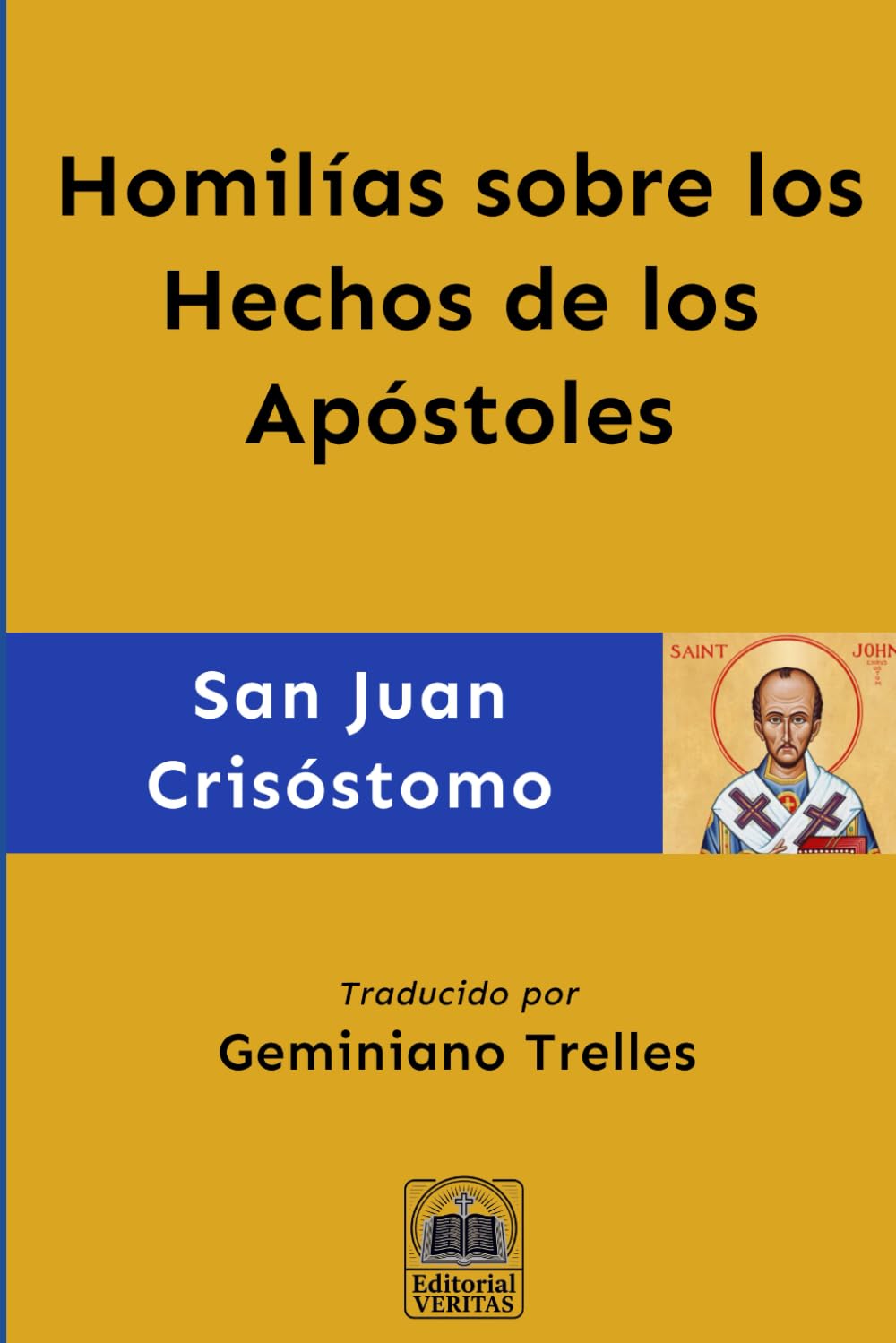 Homilías sobre los Hechos de los Apóstoles (Obras Completas de San Juan Crisóstomo)