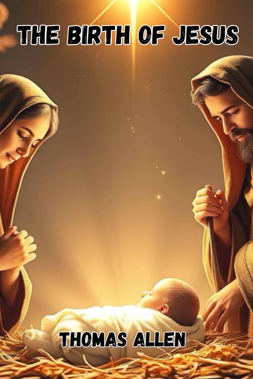 THE BIRTH OF JESUS (NEW TESTAMENT STORIES)