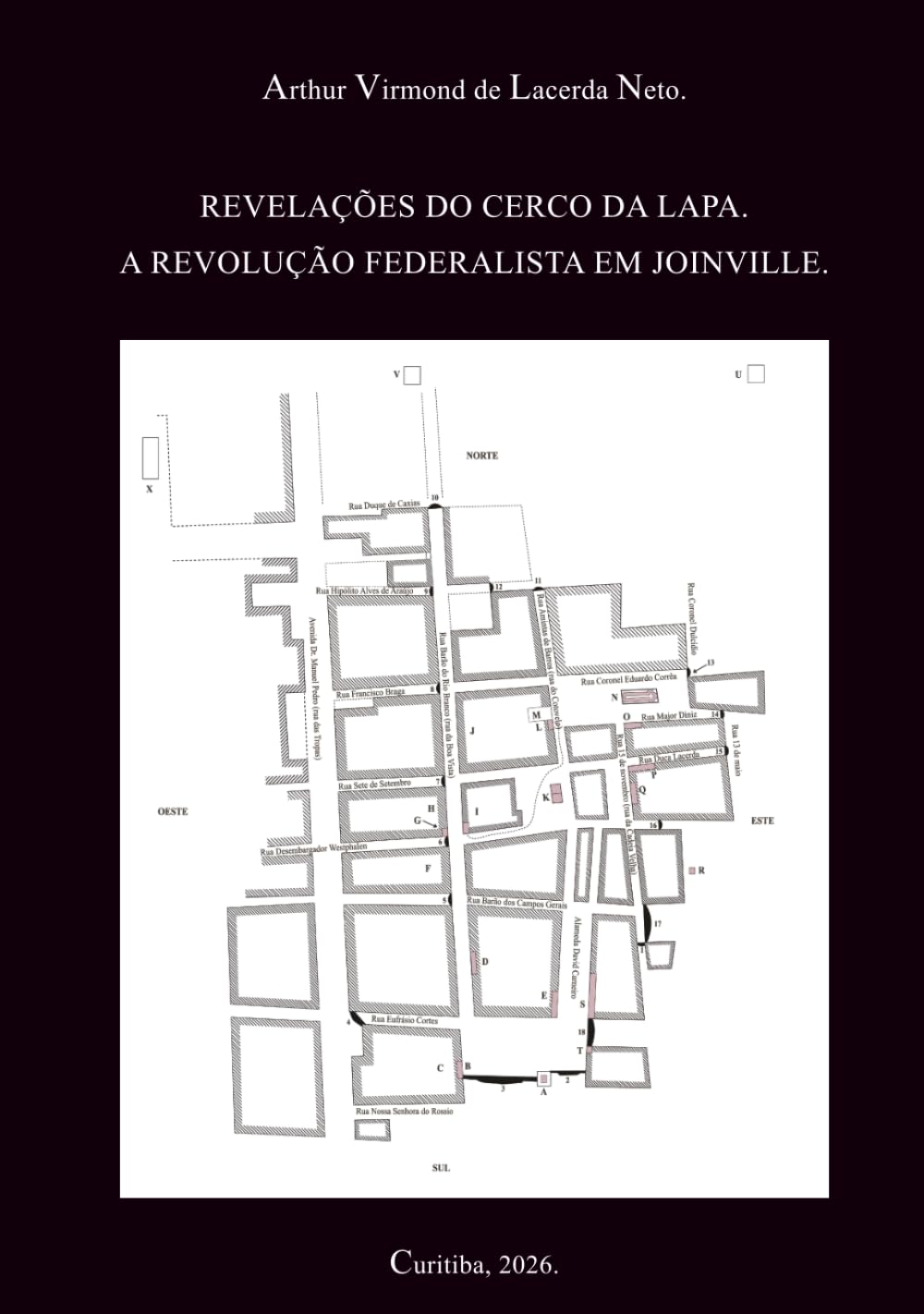 Revelações do cerco da Lapa. A Revolução Federalista em Joinville