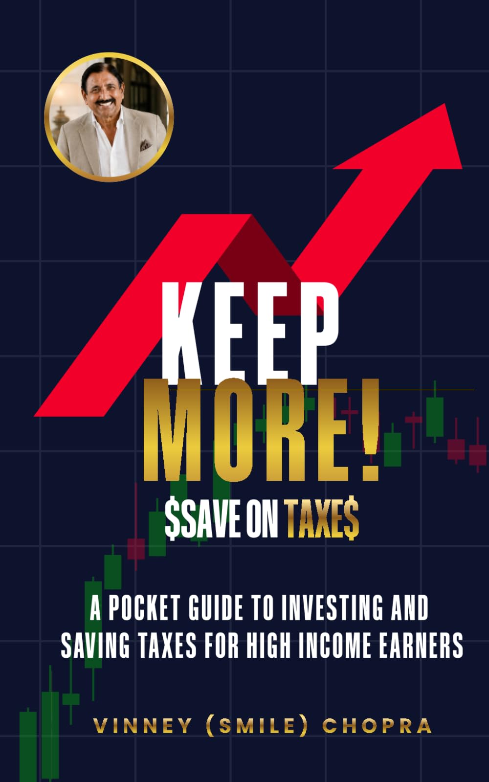 Keep More!: A Pocket Tax Guide To Investing For High Income Earners