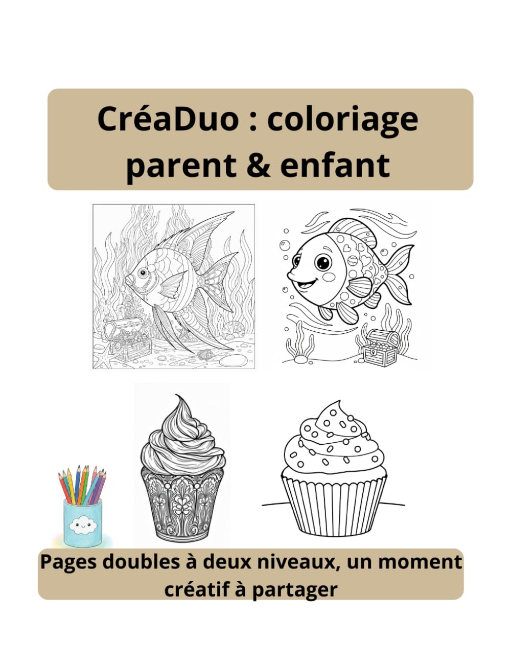 CréaDuo : coloriage parent & enfant: Pages doubles à deux niveaux, un moment créatif à partager