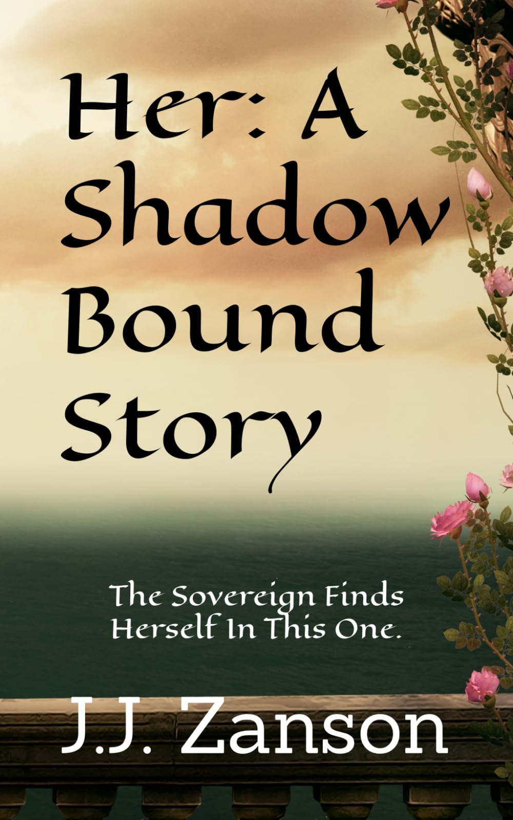 Her: A Shadow Bound Story: The Sovereign Finds Herself In This One