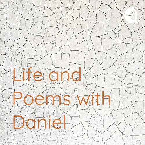 Life and Poems with Daniel cover art