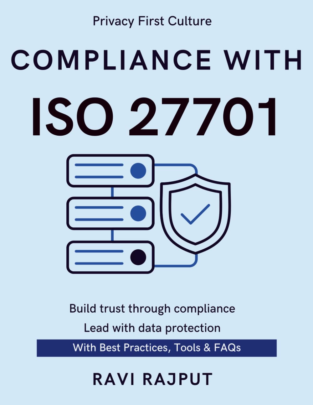 Compliance With ISO 27701: Master ISO 27701 Compliance | Fast-Track Privacy Controls | Implement Privacy Standards Now | Simplify Data Privacy Management | ISO 27701 Essentials Unpacked