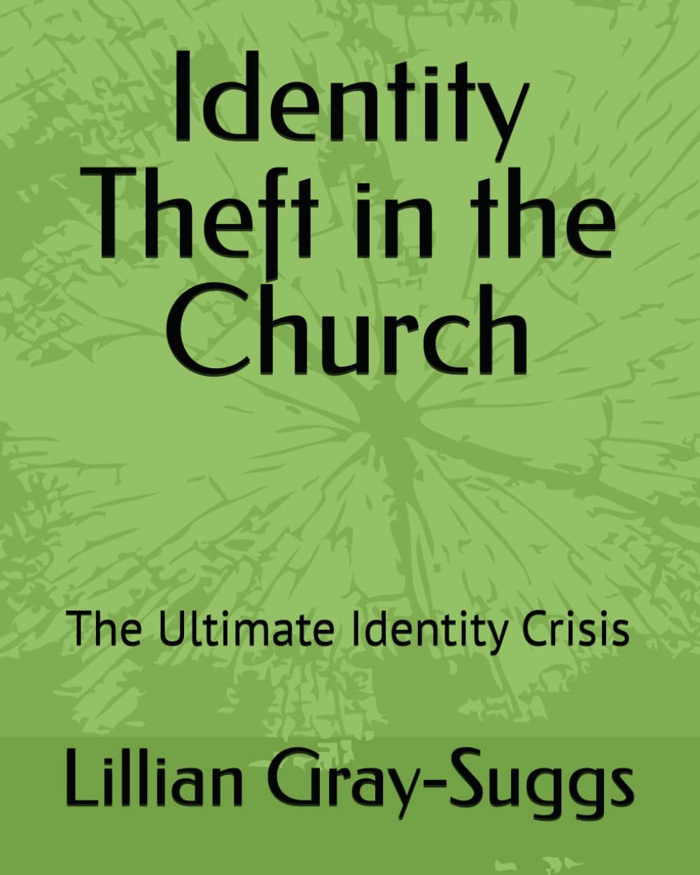 Identity Theft in the Church: The Ultimate Identity Crisis