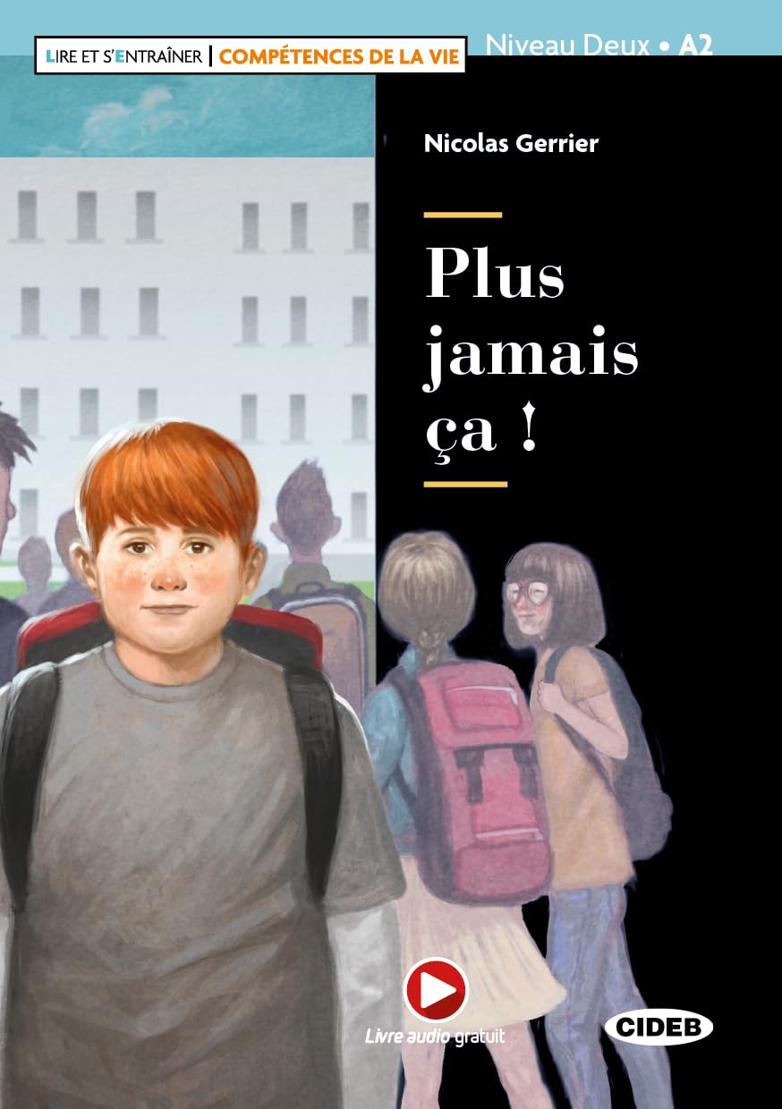 Lire et s'entrainer - Competences de la Vie: Plus jamais ca ! + CD + App +