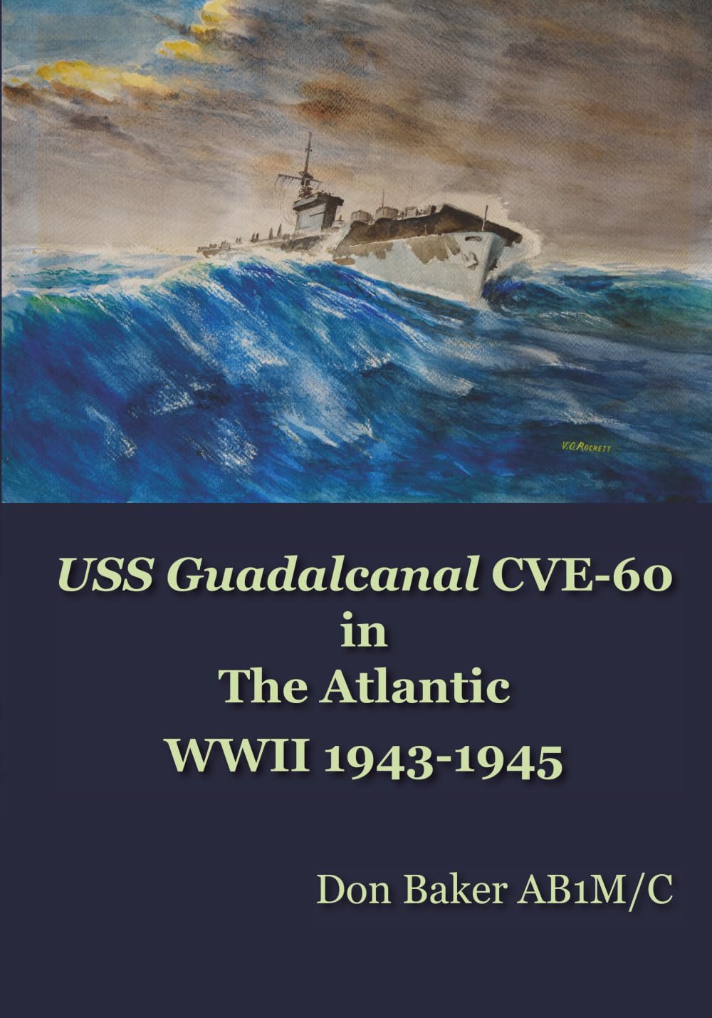 USS Guadalcanal CVE-60 in The Atlantic WWII 1943-1945