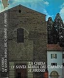altre foto su richiesta La chiesa di Santa Maria del Carmine a Firenze.