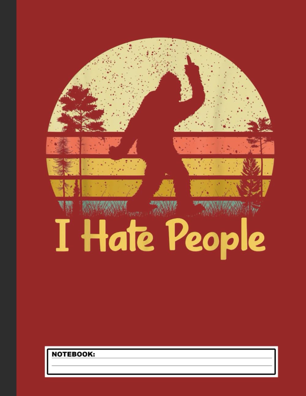 I Hate People Notebook