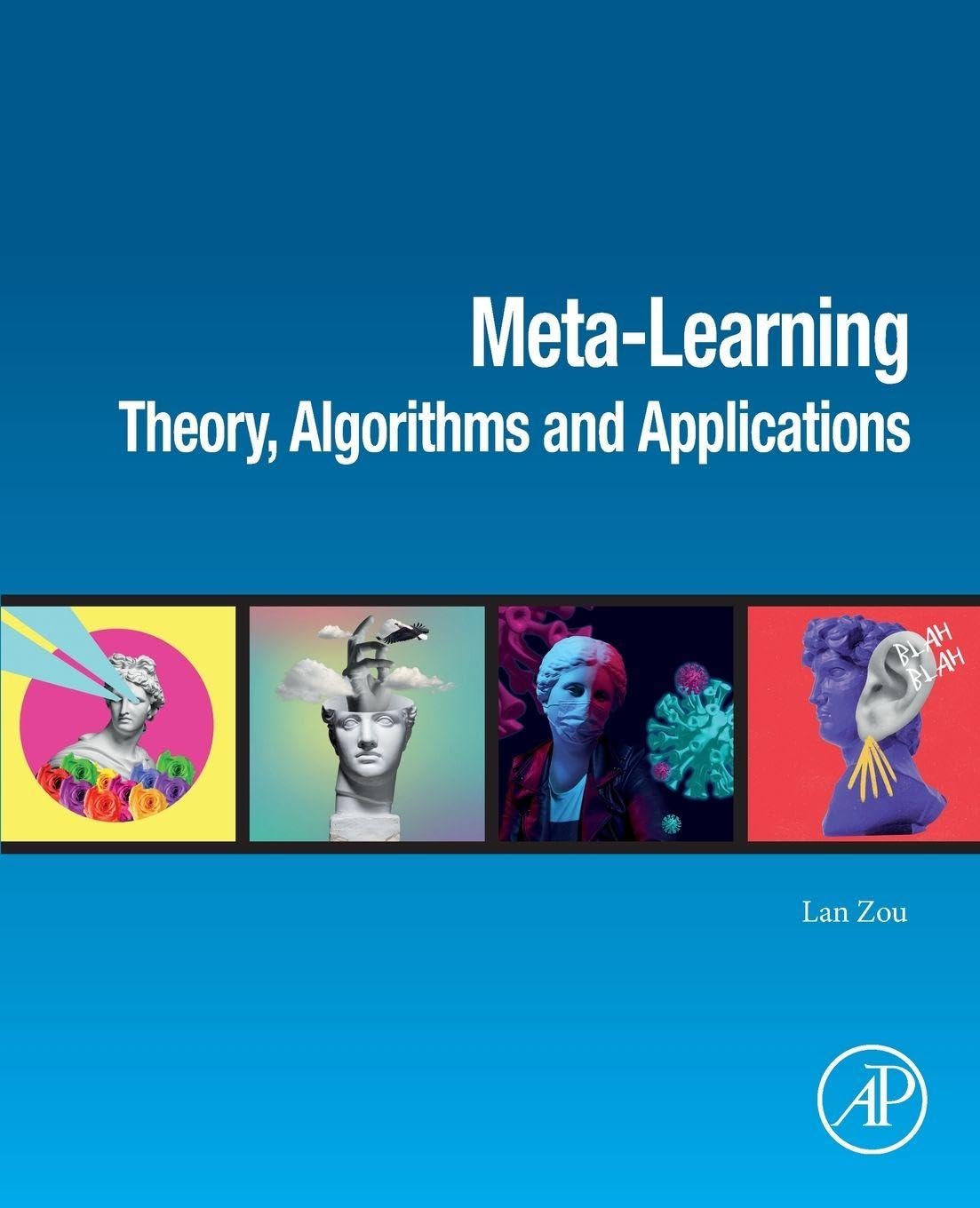 Meta-Learning : Theory, Algorithms And Applications, 1St Edition
