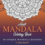 Mandala Coloring Book For Adults: 50 Unique Mandala Designs