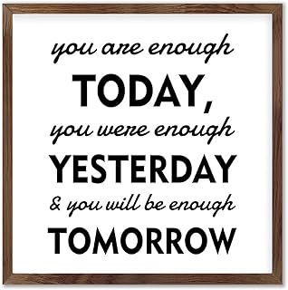 WengBeauty You are Enough Today,You were Enough Yesterday & You Will Be Enough Tomorrow Sign Wood Framed Sign Wall Art Plaque Sign for Home Wall Decor 12 x 12 Inch