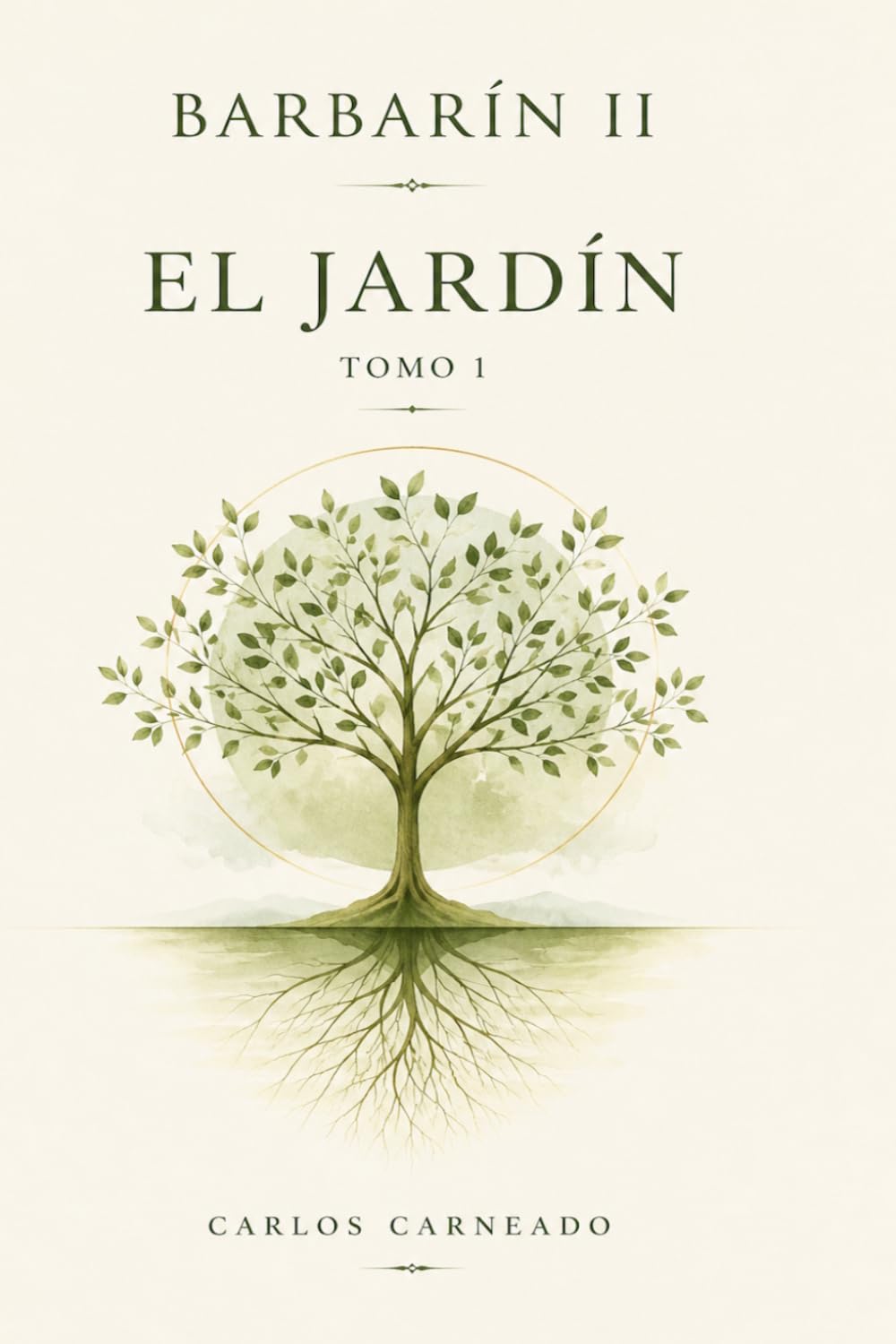 BARBARIN II EL JARDÍN Tomo 1 (Colección de obras de Carneado)
