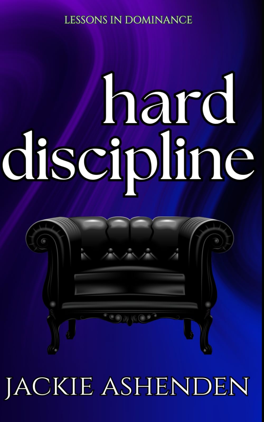 Hard Discipline: A Spicy Billionaire Age-Gap Romance