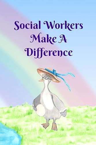 Social Workers Make A Difference: Social Worker 6x9" Lined Notebook. Gift for social worker. Delly Duck themed. Record key milestones, anecdotes and adventures in social care.