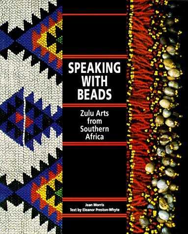 Speaking With Beads: Zulu Arts from Southern Africa      Paperback – December 30, 1999