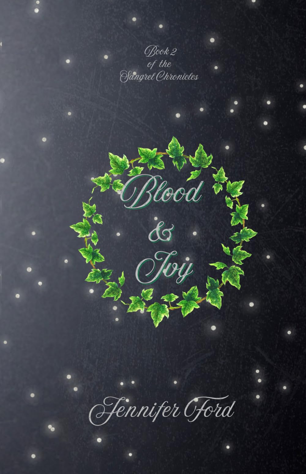 Blood & Ivy (Sangrel Chronicles Deluxe)