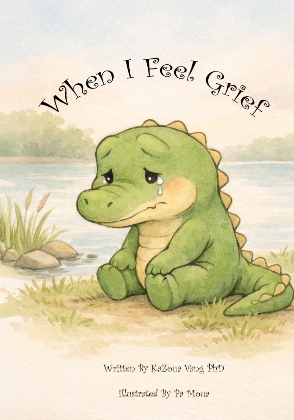 When I Feel Grief (Our Emotions)